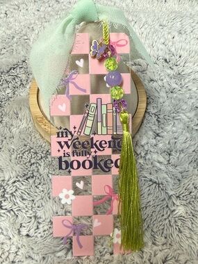 Acrylic bookmark “My Weekend Is Fully Booked” design, tassel and beads. NWOT